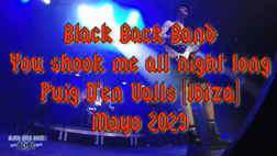 You Shook Me en Fiestas de Puid D'en Valls - Ibiza 2023